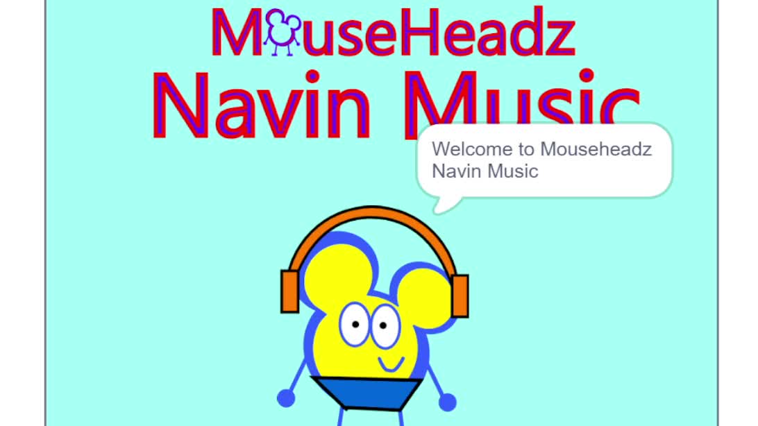 Welcome to the Mouseheadz Navin Music!