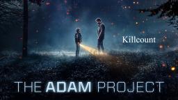 The Adam Project (2022) Killcount