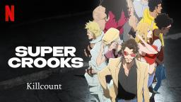 Super Crooks (2021) Killcount