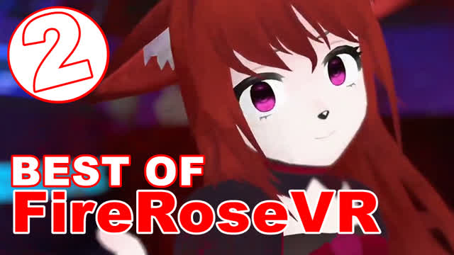 Best of FireRoseVR PART 2