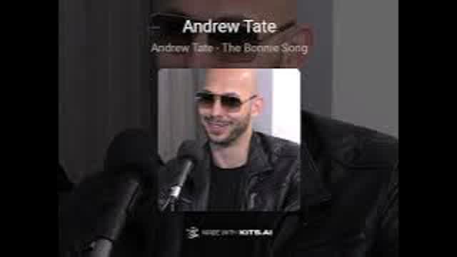 Andrew Tate - The Bonnie Song