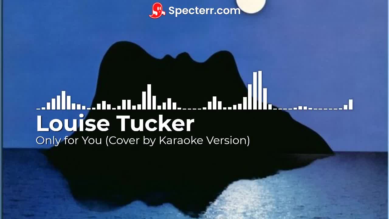 Louise Tucker - Only For You (Cover by Karaoke Version)