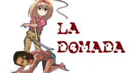 LA DOMADA / volumen 1#