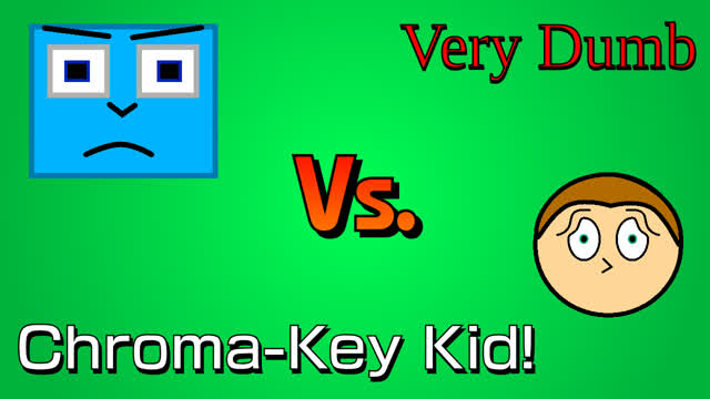 Chroma-Key Kid! - Very Dumb Episode 2