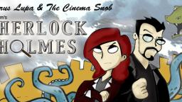 Asylum's Sherlock Holmes Obscurus Lupa and Cinema Snob