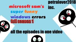 Microsoft Sam's Super Funny Windows Errors Full Season 1