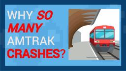 Why So Many Amtrak Derailments?