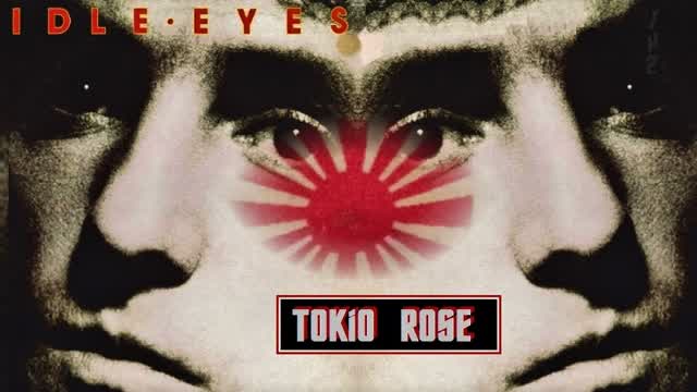 tokyo rose ... idLe eyes