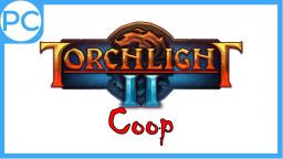 Coop Let's Play Torchlight II - Windows 10 - #009