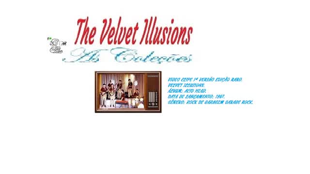 THE VELVET ILLUSIONS _ VELVET ILLUSIONS VIDEO CLIPE RARO