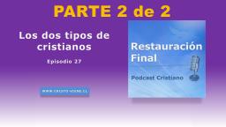 Los dos tipos de cristianos (podcast n° 27) | parte 2 de 2