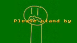 Please Stand By