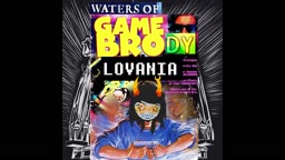 Waters of GameBrodyGrLoVania