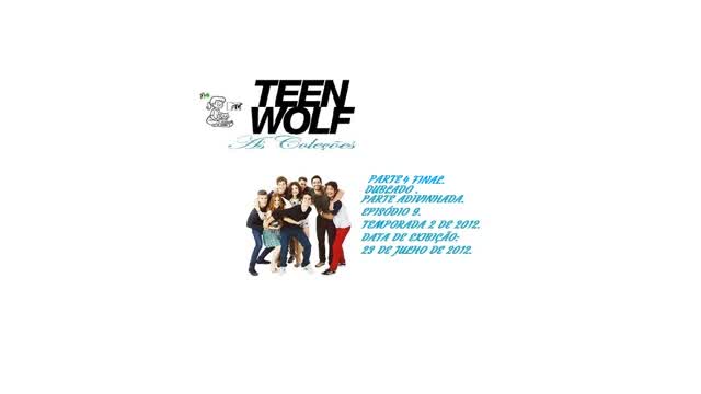 TEEN WOLF AS COLEÇÕES _ PARTE ADIVINHADA DUBLADO PARTE 4 FINAL