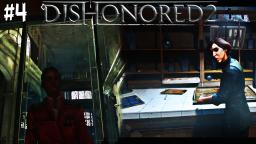 Don't Look At Me Like That! - TheDoubleZTV Plays Dishonored 2 #4