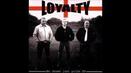 Loyalty - You're to blame