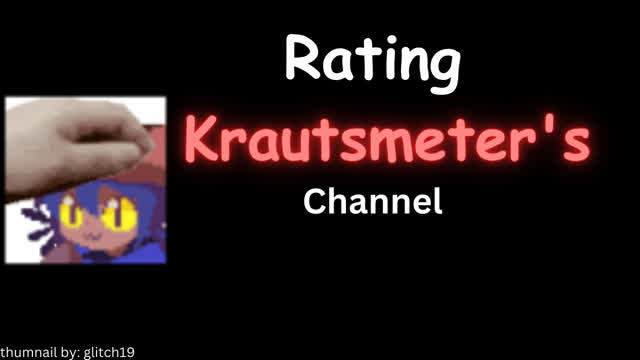 Rating Krautsmeter's Channel