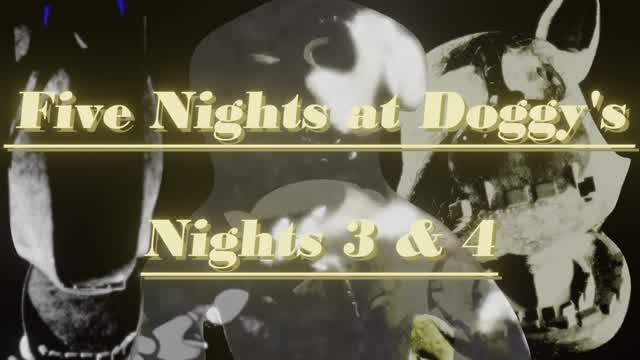 Five Nights at Doggy's - Nights 3 & 4