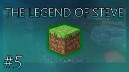 The Legend Of Steve: #5 - Where's Episode Five!? (Minecraft Series)