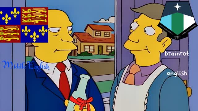 steamed hams Chalmers is middle English and Seymour is a gen alpha brainrot English