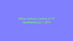 Officer Anthony Canfora UTTP Channel Trailer