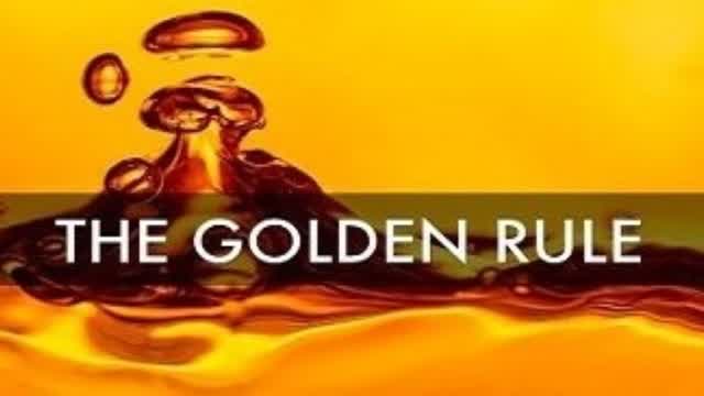 The Golden Rule ? Part 1