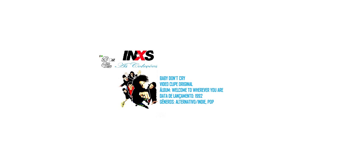 INXS _ BABY DON'T CRY VIDEO CLIPE