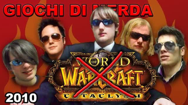 Giochi di Merda - World of Warcraft - Cataclysm