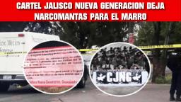 CARTEL JALISCO NUEVA GENERACION CUALGA NARCOMANTAS CON MENSAJE PARA EL MARRO