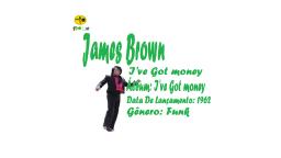 JAMES BROWN _ I'VE GOT MONEY VIDEO CLIPE SEGUNDA VERSÃO