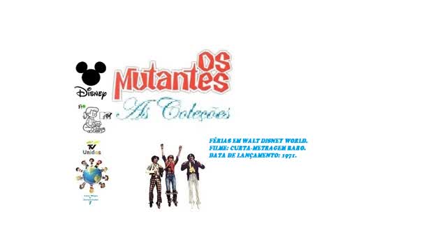 OS MUTANTES _ FÉRIAS EM WALT DISNEY WORLD RARO